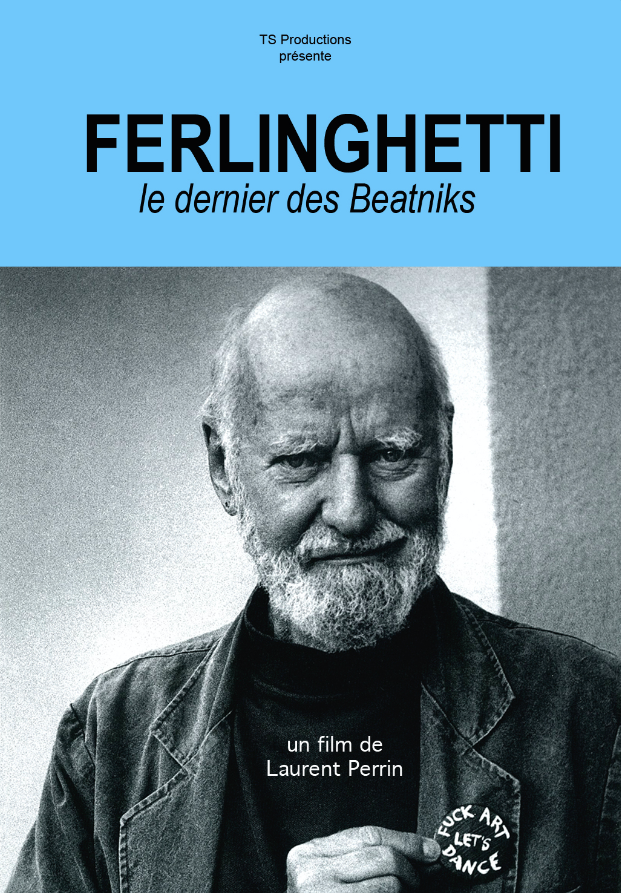 FERLINGHETTI, LE DERNIER DES BEATNIKS - Laurent Perrin