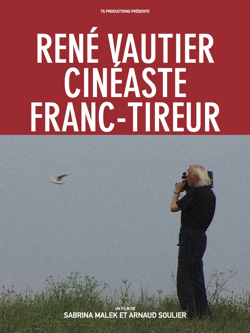 RENÉ VAUTIER, CINÉASTE FRANC-TIREUR - Sabrina Malek & Arnaud Soulier