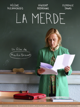 La Merde (ou le dernier jour de classe) - Martin Drouot